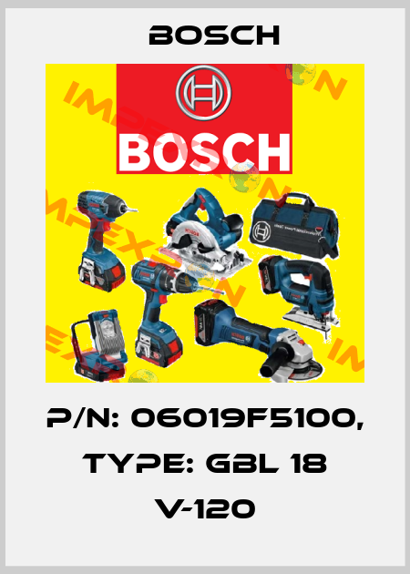 P/N: 06019F5100, Type: GBL 18 V-120 Bosch