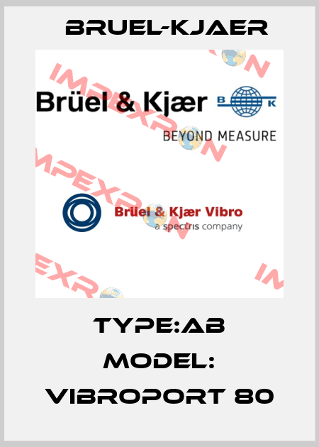 Type:AB Model: VIBROPORT 80 Bruel-Kjaer