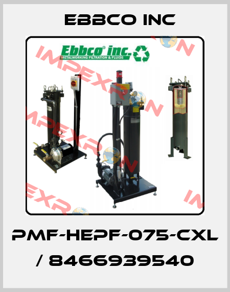 PMF-HEPF-075-CXL / 8466939540 EBBCO Inc