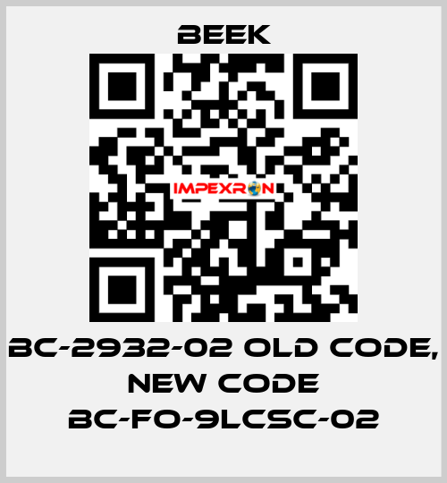 BC-2932-02 old code, new code BC-FO-9LCSC-02 Beek