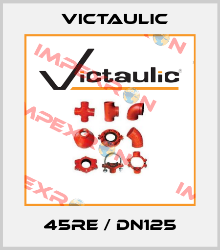 45RE / DN125 Victaulic