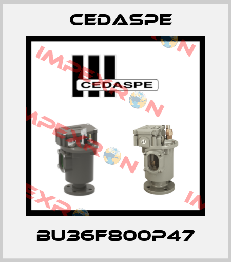 BU36F800P47 Cedaspe