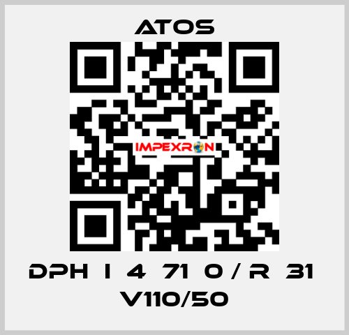 DPH  I  4  71  0 / R  31  V110/50 Atos