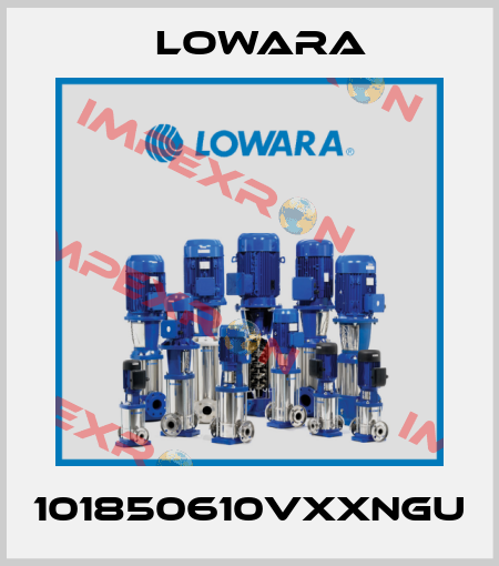 101850610VXXNGU Lowara