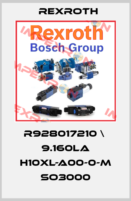 R928017210 \  9.160LA H10XL-A00-0-M SO3000 Rexroth