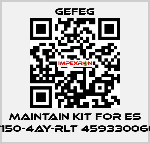 maintain kit for Es 7150-4AY-RLT 459330060 Gefeg