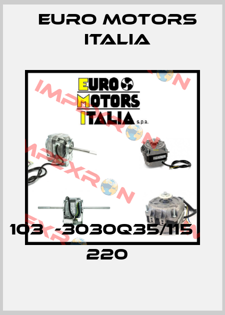 103В-3030Q35/115ВТ 220В Euro Motors Italia