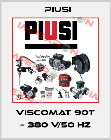 Viscomat 90T – 380 V/50 Hz Piusi