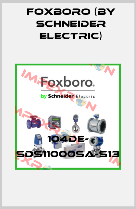 104DE- SDS11000SA-S13 Foxboro (by Schneider Electric)