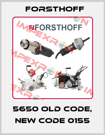 5650 old code, new code 0155 Forsthoff