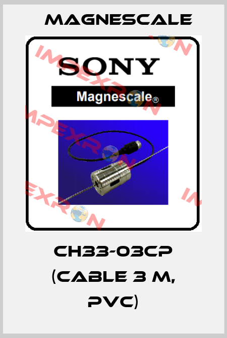 CH33-03CP (cable 3 m, PVC) Magnescale