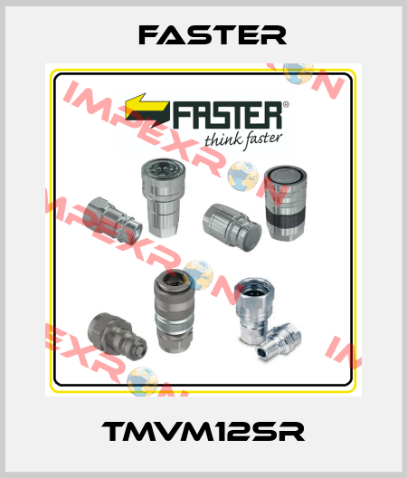 TMVM12SR FASTER