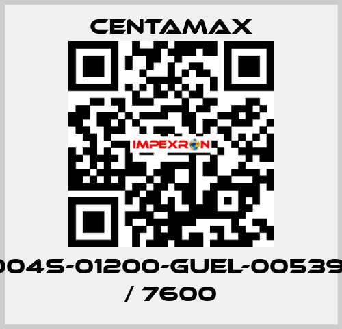 004S-01200-GUEL-005391 / 7600 CENTAMAX