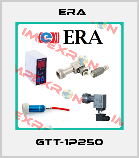 GTT-1P250 Era