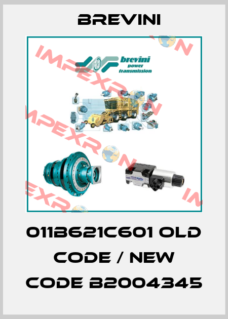 011B621C601 old code / new code B2004345 Brevini