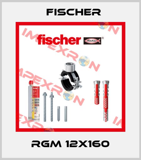 RGM 12x160 Fischer