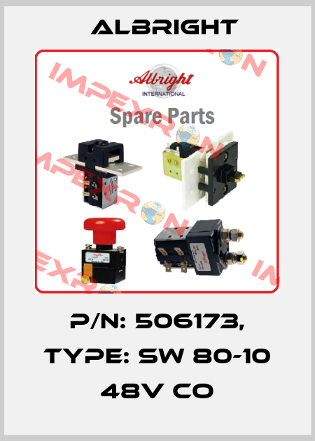 P/N: 506173, Type: SW 80-10 48V CO Albright