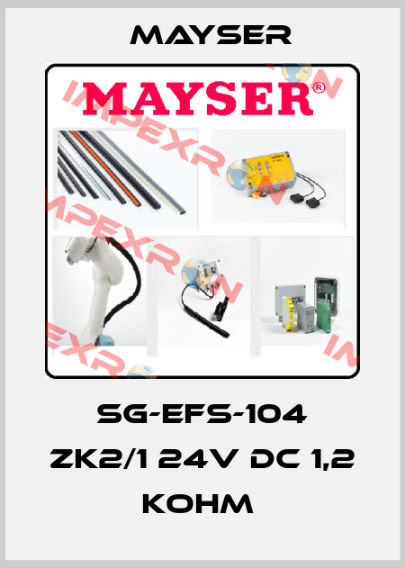 SG-EFS-104 ZK2/1 24V DC 1,2 KOHM  Mayser