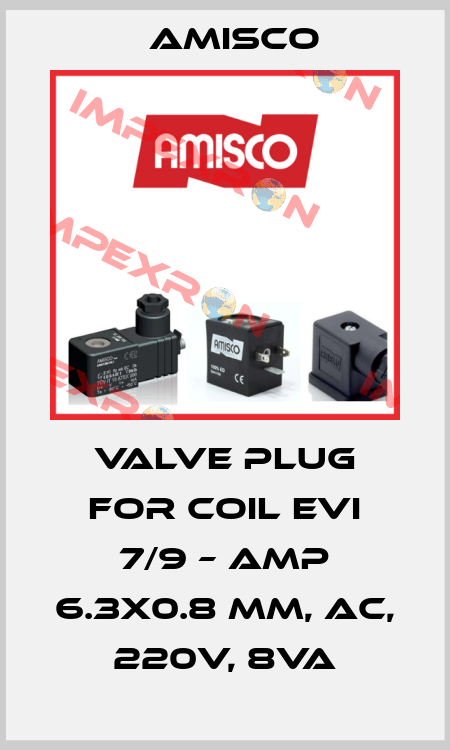 valve plug for coil EVI 7/9 – AMP 6.3x0.8 mm, AC, 220V, 8VA Amisco