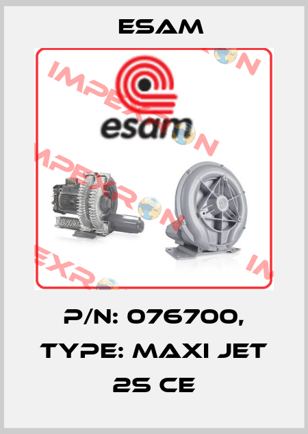 P/N: 076700, Type: Maxi Jet 2S CE Esam