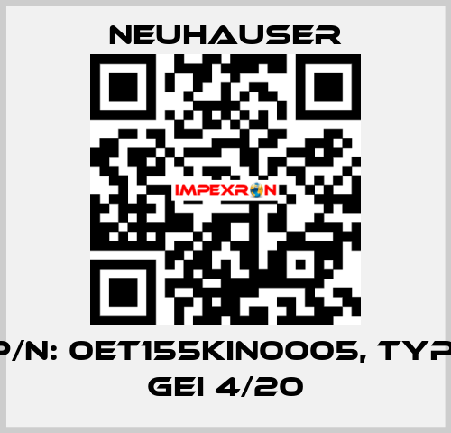 P/N: 0ET155KIN0005, Typ: GEI 4/20 Neuhauser