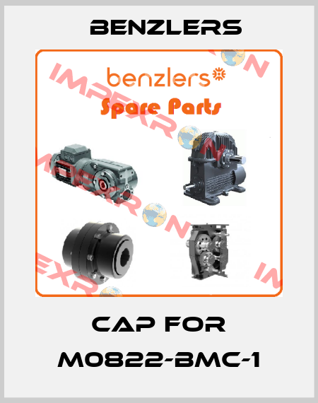 Cap for M0822-BMC-1 Benzlers