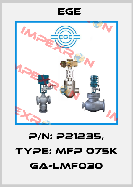 p/n: P21235, Type: MFP 075K GA-LMF030 Ege