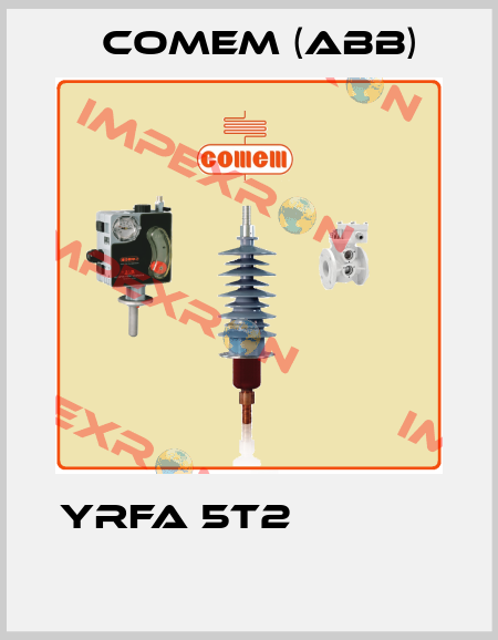  YRFA 5T2                                     Comem (ABB)