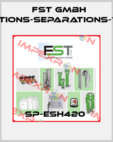 SP-ESH420  FST GmbH Filtrations-Separations-Technik