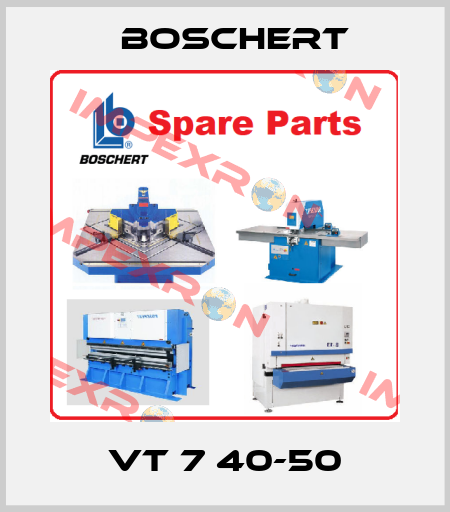VT 7 40-50 Boschert