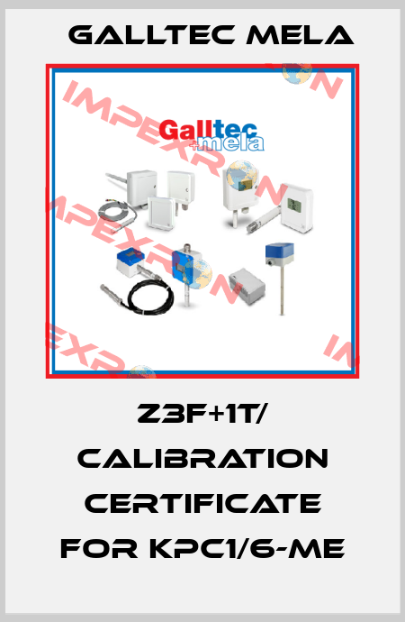 Z3F+1T/ Calibration certificate for KPC1/6-ME Galltec Mela