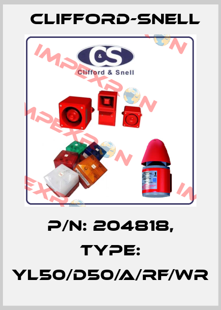 P/N: 204818, Type: YL50/D50/A/RF/WR Clifford-Snell