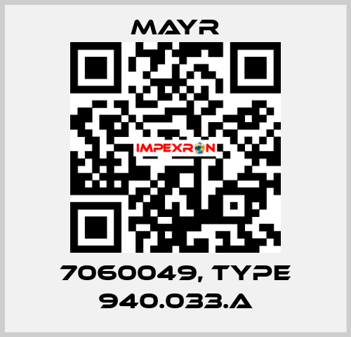 7060049, Type 940.033.A Mayr
