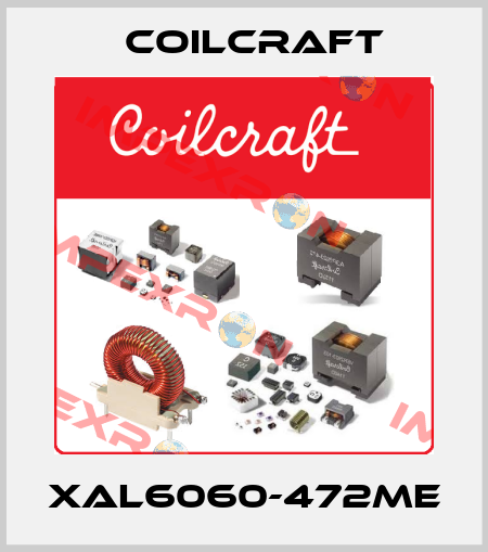 XAL6060-472ME Coilcraft