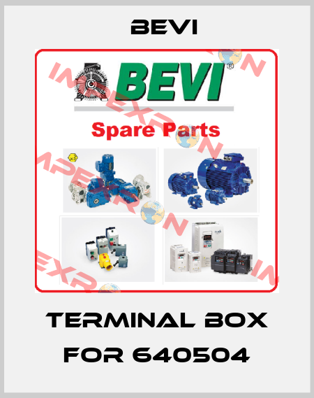 Terminal box for 640504 Bevi