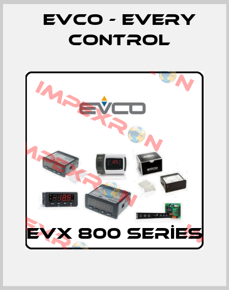 EVX 800 SERİES EVCO - Every Control
