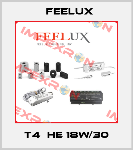 T4  HE 18W/30 Feelux