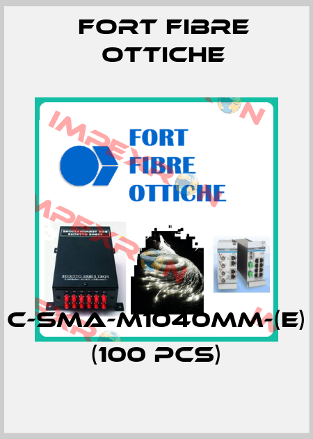 C-SMA-M1040MM-(E) (100 pcs) FORT FIBRE OTTICHE