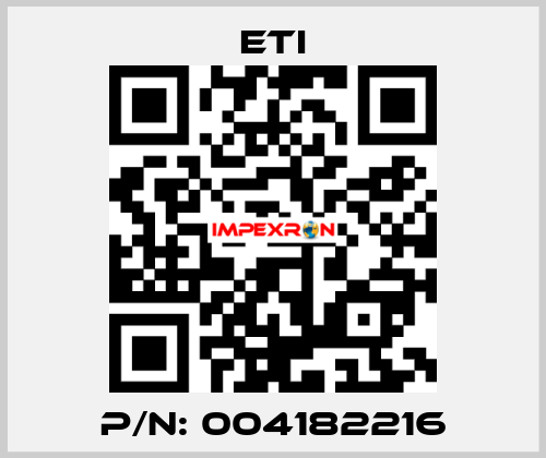 P/N: 004182216 Eti