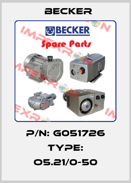 P/N: G051726 Type: O5.21/0-50 Becker