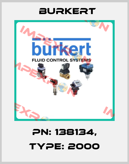 PN: 138134, Type: 2000 Burkert