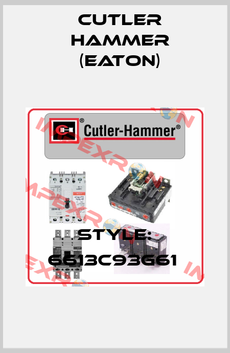 STYLE: 6613C93G61  Cutler Hammer (Eaton)
