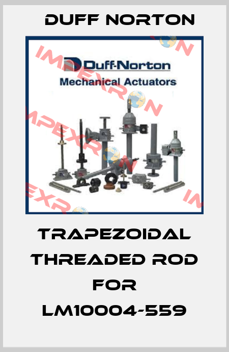 trapezoidal threaded rod for LM10004-559 Duff Norton