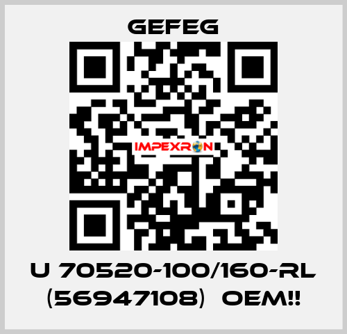 U 70520-100/160-rl (56947108)  OEM!! Gefeg