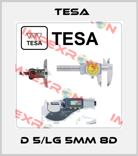 D 5/LG 5MM 8D Tesa