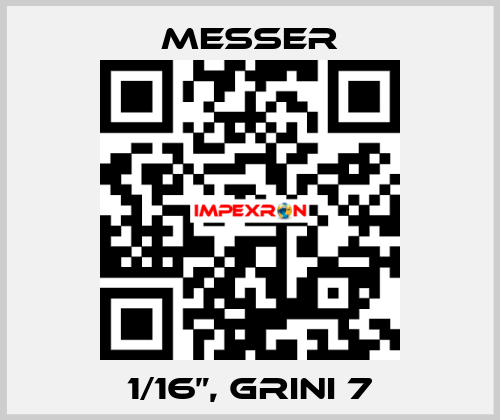 1/16”, GRINI 7 Messer