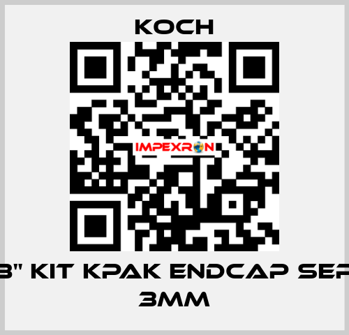 8" KIT KPAK ENDCAP SEP 3mm KOCH