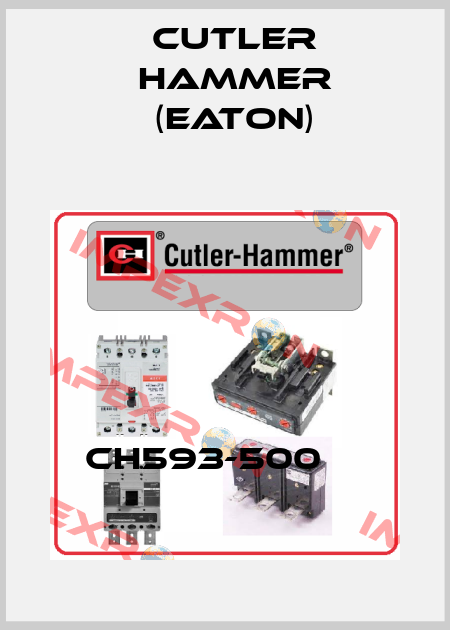 CH593-500     Cutler Hammer (Eaton)