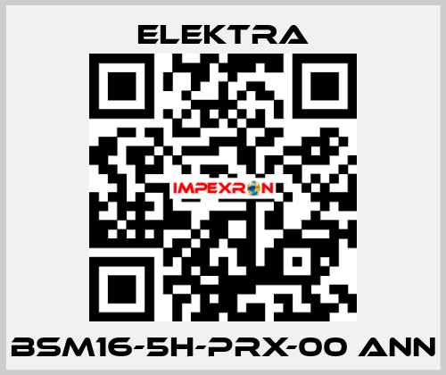 BSM16-5H-PRX-00 ANN ELEKTRA