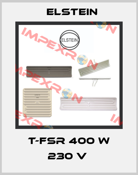 T-FSR 400 W 230 V  Elstein